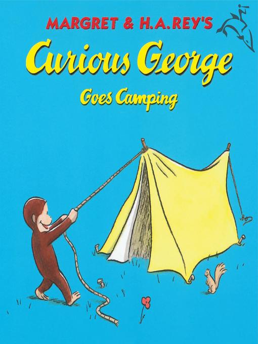 Title details for Curious George Goes Camping by H. A. Rey - Available
